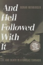 And Hell Followed With It by Bonar Menninger